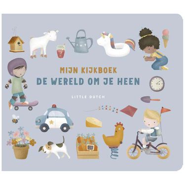 Little Dutch Mijn Kijkboek - De Wereld Om Je Heen